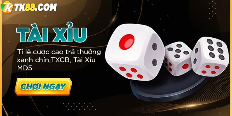 Tài Xỉu Online Bỏ Đi Mà Làm Người TK88