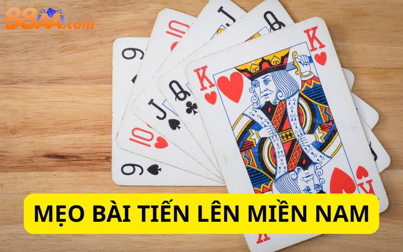 Mẹo bài tiến lên miền nam
