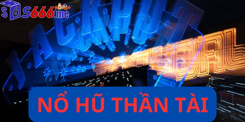 Nổ hũ thần tài