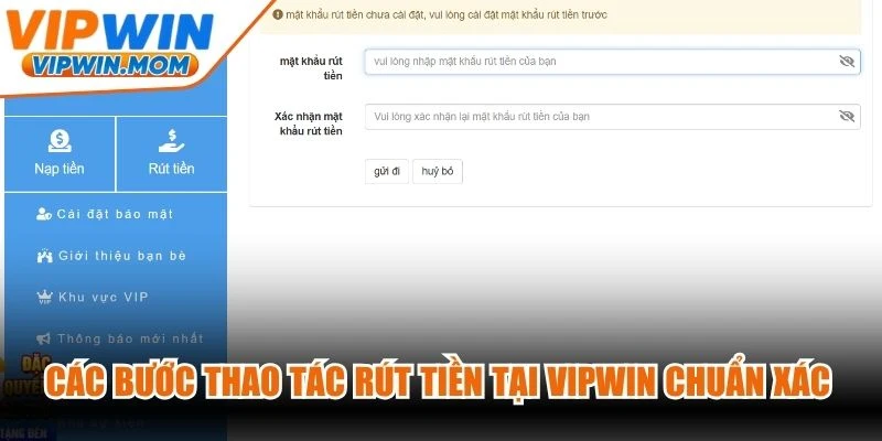 Các bước thao tác rút tiền tại VIPWIN chuẩn xác dành cho thành viên mới
