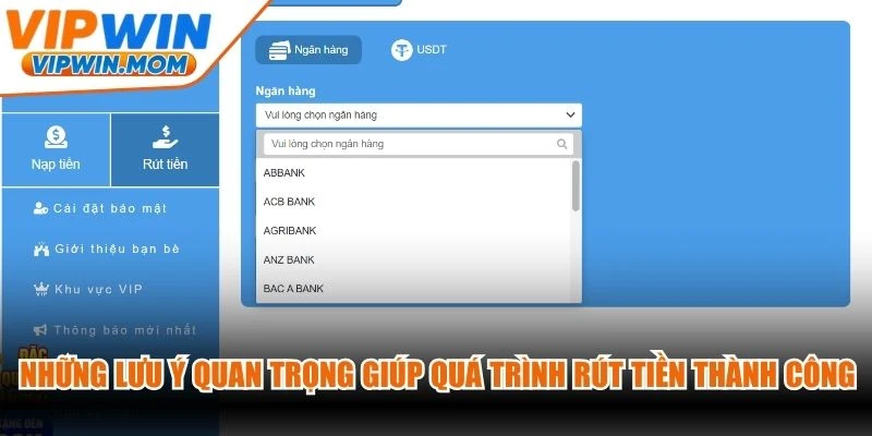 Những lưu ý quan trọng giúp quá trình rút tiền thành công tại VIPWIN
